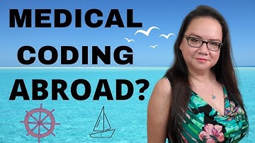 CAN YOU LIVE ABROAD AND MEDICAL CODE REMOTELY? | MEDICAL CODING WITH BLEU