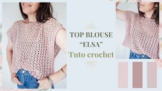 Top Blouse au crochet facile - Tuto pas à pas - Blouse Elsa