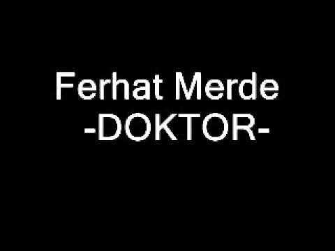 ferhat merde - doktor. (süper şiir)