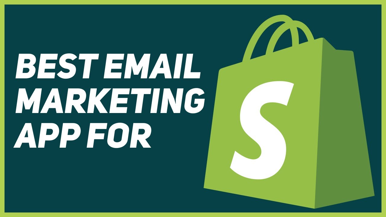 What's The Best Email Marketing App For Shopify?