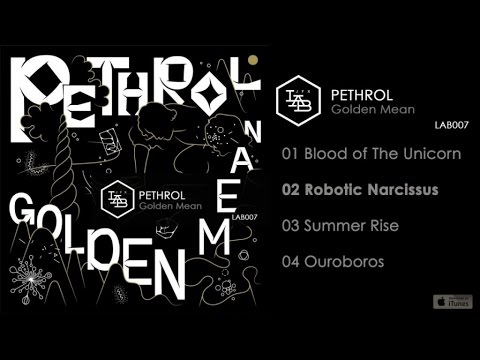 Pethrol - Golden Mean - #02 Robotic Narcissus