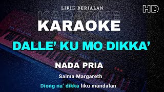 DALLE'KU MO DIKKA'-Karaoke Lagu Toraja [Salma Margareth] Nada Pria, Toraja Keyboard