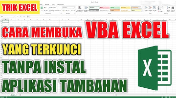 Tutorial Membuka VBA Excel yang Terkunci Tanpa Instal Aplikasi Tambahan