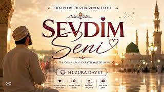 ❤️ Defalarca Dinlemek İsteyeceğiniz İlahi Sevdim Seni🌹