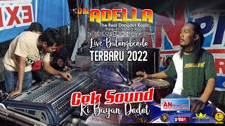 Ki Bayan Dodot | Cek Sound Om. Adella Live Balongbendo 2022