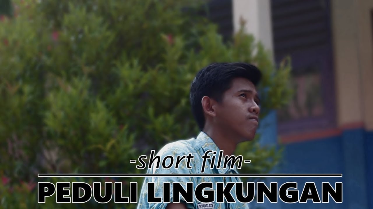 Film pendek - Peduli Lingkungan (SMAN 1 TANJUNG SELOR)