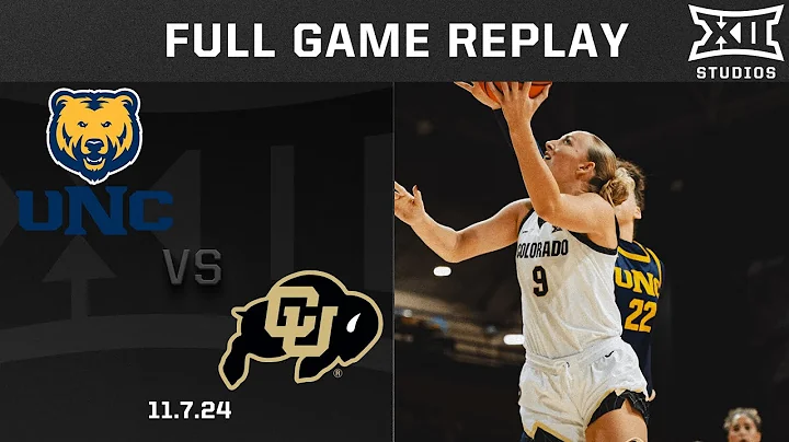 Northern Colorado vs. Colorado (11.7.24) Full Game Replay | 2024-25 Big 12 Women's Basketball