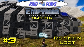 Empyrion Alpha 6 - #3 - "MS Titan Loot" - Empyrion Galactic Survival Gameplay Let