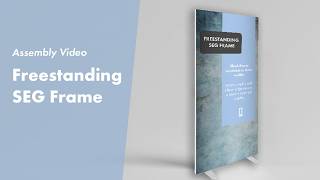 SEG Freestanding Frame Assembly Tutorial