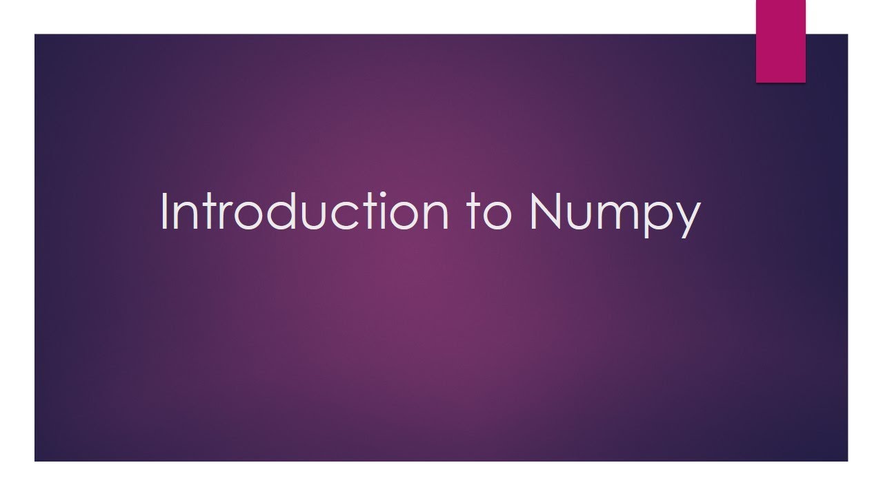 Introduction to Numpy - YouTube