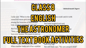 Class 8 ENGLISH The Astronomer full text book activities 😊🥰🥰🥰😍🥰🥰🥰