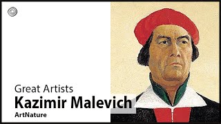 Kazimir Malevich | Great Artists | Video by Mubarak Atmata | ArtNature