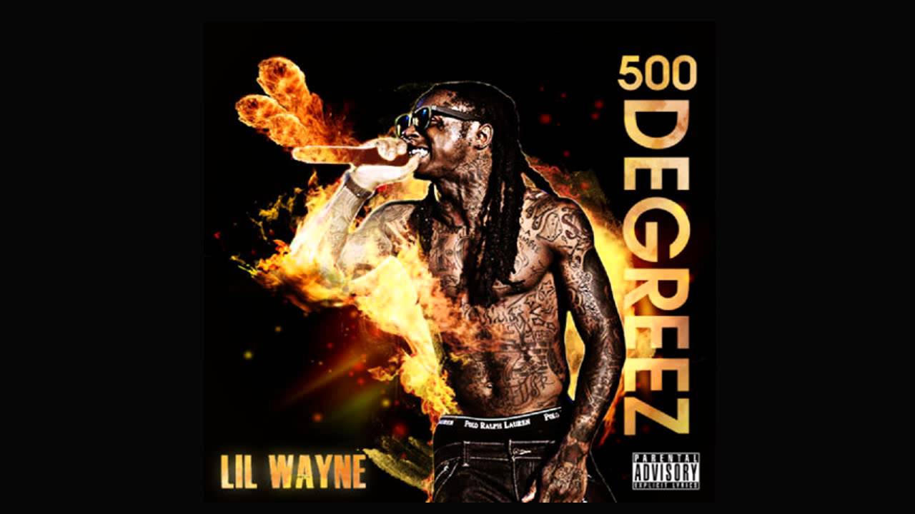 500 Degreez - Lil Wayne Songs, Reviews, Credits AllMusic