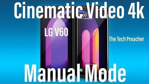 LG V60 manual Video Mode | 4K Cinematic Footage | its Really Good !!!