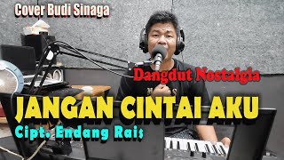 Dangdut Indonesia - Jangan Cintai Aku (Cover Budi Sinaga)