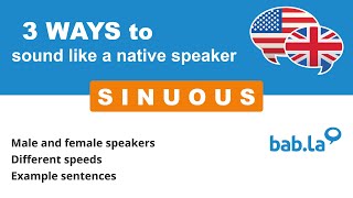 SINUOUS pronunciation | Improve your language with bab.la