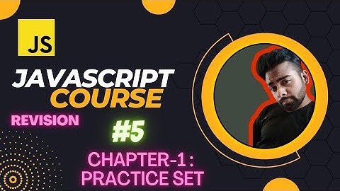 JavaScript Chapter 1 - Practice Set | JavaScript Tutorial in Hindi#5