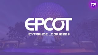 EPCOT Entrance Loop (2021) | Future World Multimedia