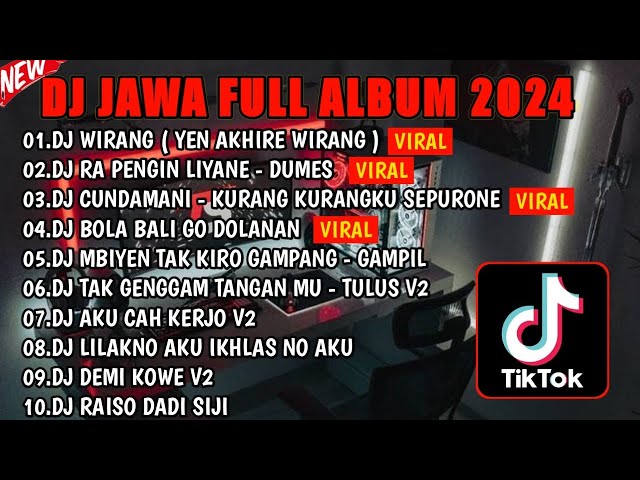 DJ JAWA FULL ALBUM VIRAL TIKTOK 2024 || DJ YEN AKHIRE WIRANG 🎵 DJ DUMES 🎵 DJ CUNDAMANI 🎵FULL BASS class=