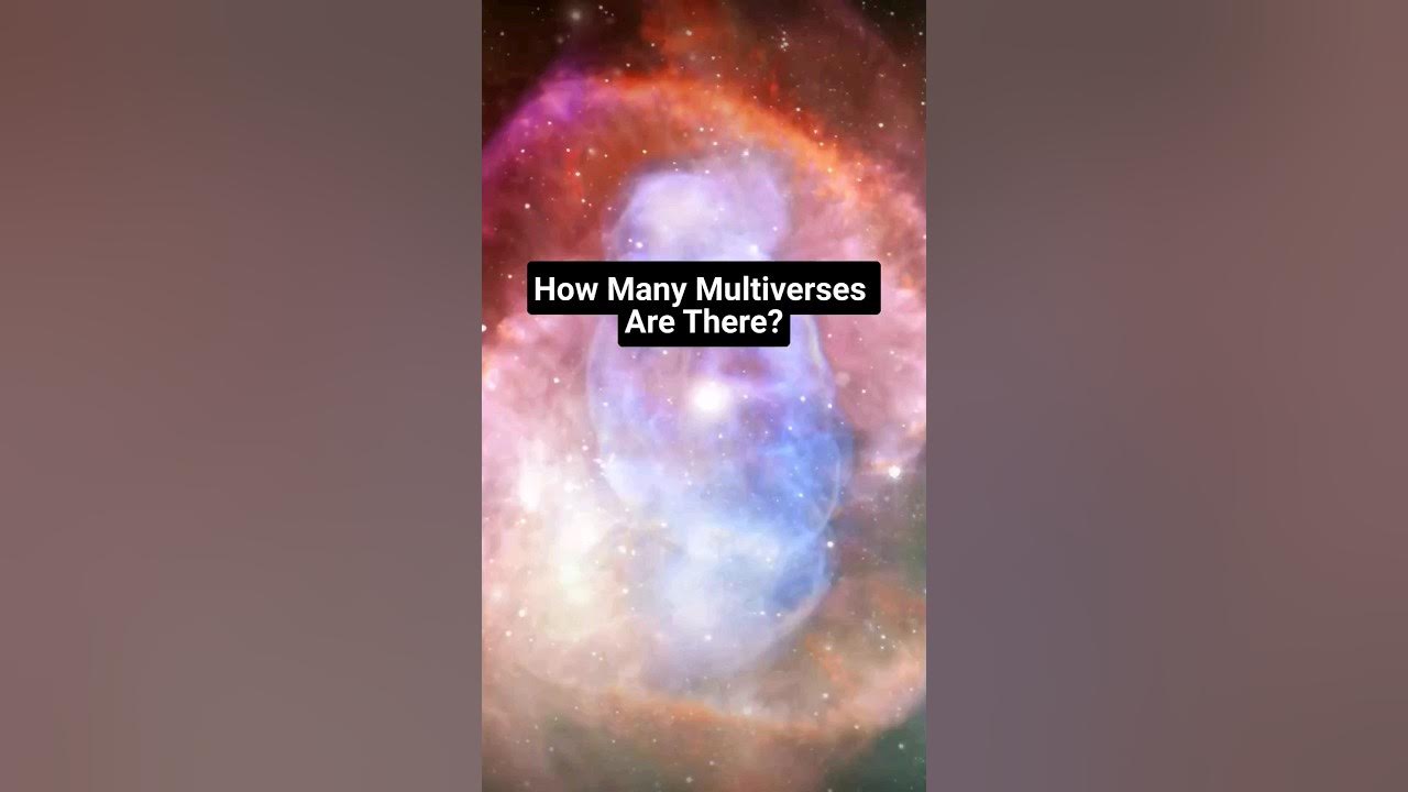 How Many Multiverses Are There multiverse universe didyouknow how-many-multiverses-are-there-multiverse-universe-didyouknow