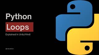 Python Loops Explained | For Loop, While Loop & Nested Loops