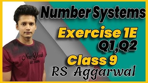Ex 1E Q1 Q2 Number Systems  Class 9 | RS Aggarwal | CBSE |Maths  Rajmith Study