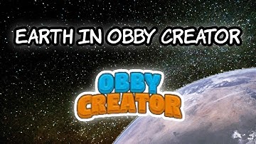 realistic earth thing in obby creator (SHADOW PART) #obbycreator #roblox #exploit #earth