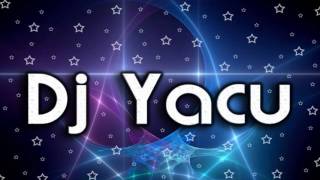 Por lo que yo te quiero - Walter Olmos - Dj Yacu - ReMiX