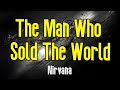 The Man Who Sold The World (KARAOKE) | Nirvana