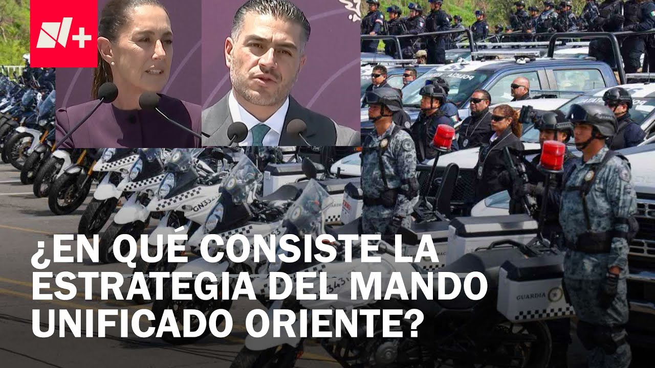 Presentan Mando Unificado Oriente del Edomex: ¿Cuál es el objetivo de la estrategia? - En Punto