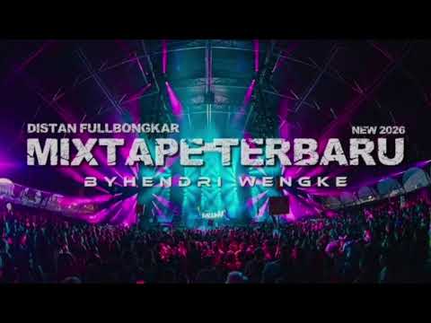 MIXTAPE TERBARU!!  DISTAN - FULL BONGKAR - ( BY HENDRI WENGKE ) NEW 2026