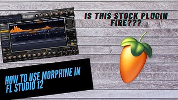 How To Use Morphine For FL Studio 12 | MAKING FIRE BEATS USING STOCK PLUGINS