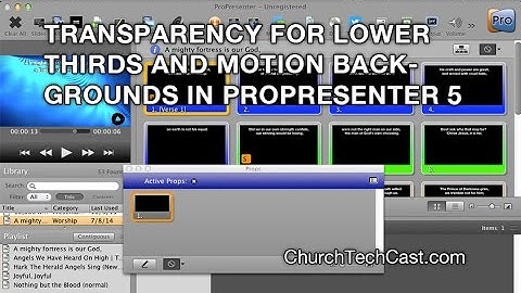 ProPresenter 5 Tutorial: Transparency for lower thirds and motion backgrounds in Propresenter 5
