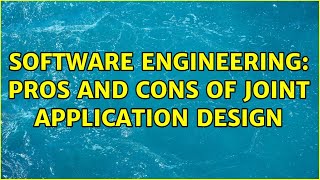Software Engineering: Pros and Cons of Joint Application Design screenshot 3