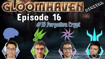 💀 Gloomhaven Episode 16 - Forgotten Crypt #19 | D&A Playthrough