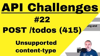 API Testing Challenge 22 - How To - Post todos 415 status unsupported content type