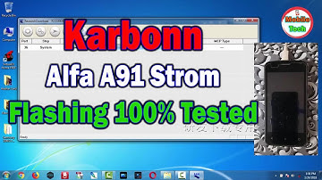 How to Flash Karbonn Alfa A91 Storm || Karbonn Mobile Flash File || Mobile Tech