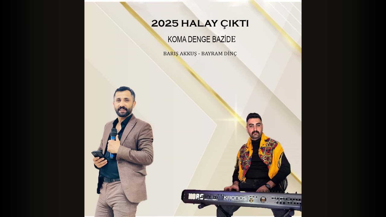 2025 KARIŞIK HALAY KOMA DENGE BAZİDE - BARIŞ AKKUŞ