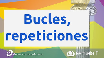 Repeticiones, bucles