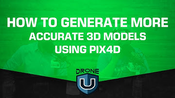 How to Generate More Accurate 3D Models Using Pix4D