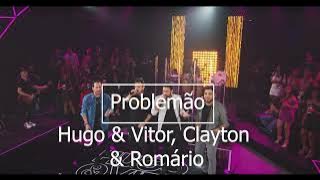 Sertanejo 2022 - Problemão - Hugo & Vitor, Clayton & Romário