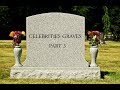 Celebrities Graves Part 3