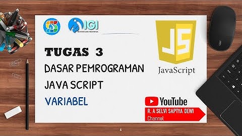 Tugas 3 Dasar Pemrograman Java Script - Variabel