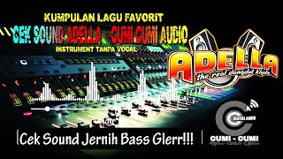 Download Lagu CEK SOUND ADELLA BASS GLERR 2024 -  CEK SOUND JERNIH DANGDUT ADELLA CUMI CUMI AUDIO MP3
