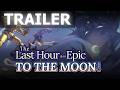 The Last Hour of an Epic TO THE MOON RPG - Trailer