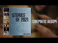 Stories of 2021 - Sam Cartier [Cinematic Album]