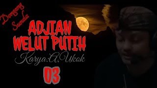 Dongeng Sunda Adjian Welut Putih Part03