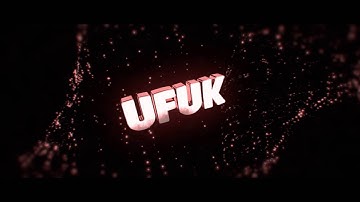 Intro #7 Ufuk | Test New Style | New Particles