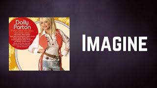 Dolly Parton - Imagine (Lyrics)