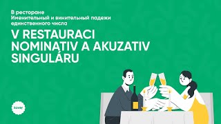 Занятие по грамматике, тема: «V restauraci + nominativ a akuzativ singuláru»